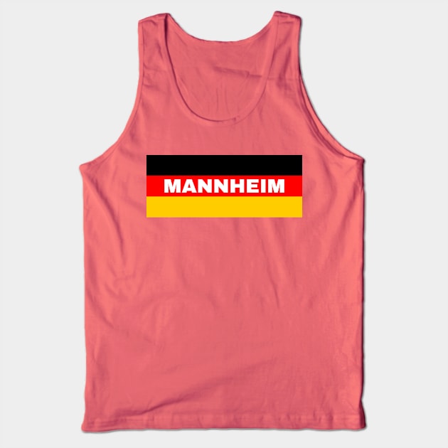 Mannheim City in German Flag Tank Top by aybe7elf